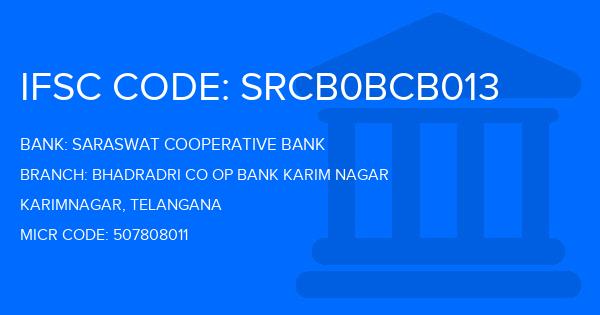 Saraswat Cooperative Bank Bhadradri Co Op Bank Karim Nagar Branch IFSC Code