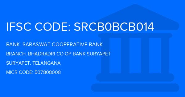 Saraswat Cooperative Bank Bhadradri Co Op Bank Suryapet Branch IFSC Code