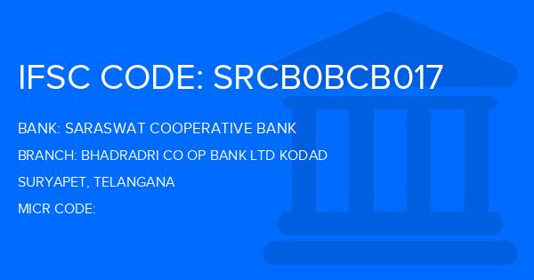 Saraswat Cooperative Bank Bhadradri Co Op Bank Ltd Kodad Branch IFSC Code