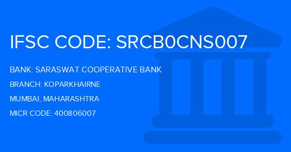 Saraswat Cooperative Bank Koparkhairne Branch IFSC Code