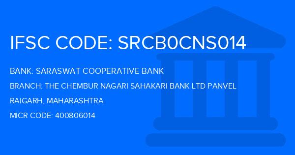 Saraswat Cooperative Bank The Chembur Nagari Sahakari Bank Ltd Panvel Branch IFSC Code