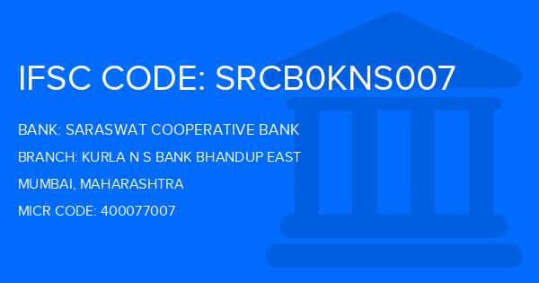 Saraswat Cooperative Bank Kurla N S Bank Bhandup East Branch IFSC Code