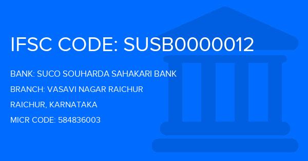 Suco Souharda Sahakari Bank Vasavi Nagar Raichur Branch IFSC Code