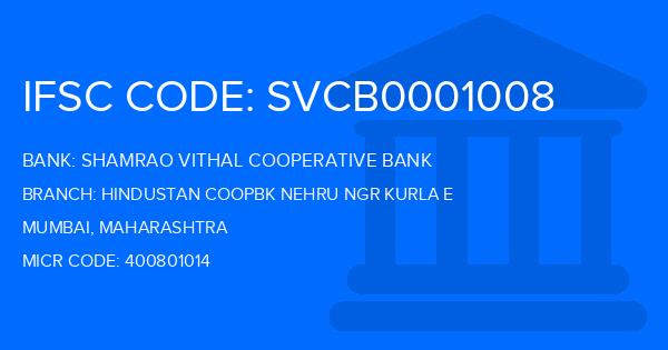 Shamrao Vithal Cooperative Bank Hindustan Coopbk Nehru Ngr Kurla E Branch IFSC Code
