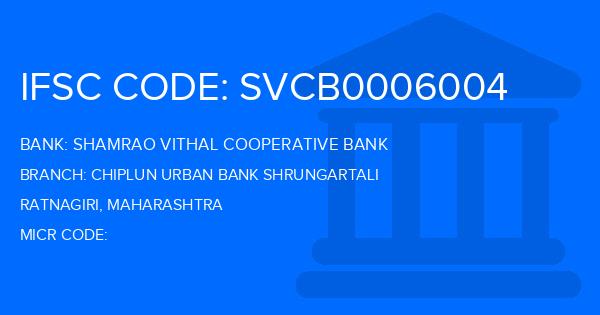 Shamrao Vithal Cooperative Bank Chiplun Urban Bank Shrungartali Branch IFSC Code