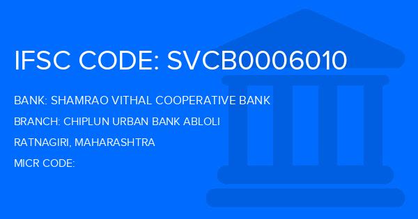 Shamrao Vithal Cooperative Bank Chiplun Urban Bank Abloli Branch IFSC Code