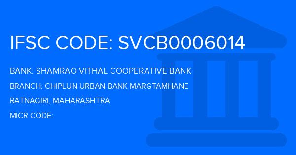 Shamrao Vithal Cooperative Bank Chiplun Urban Bank Margtamhane Branch IFSC Code