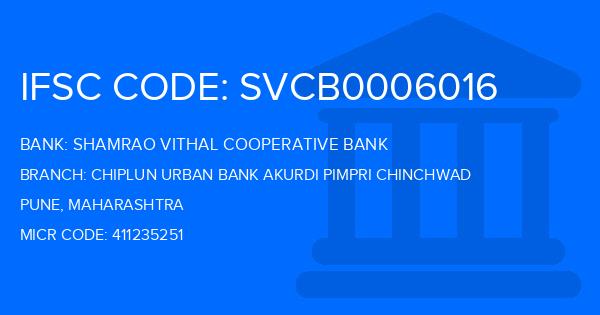 Shamrao Vithal Cooperative Bank Chiplun Urban Bank Akurdi Pimpri Chinchwad Branch IFSC Code