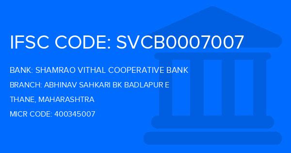 Shamrao Vithal Cooperative Bank Abhinav Sahkari Bk Badlapur E Branch IFSC Code
