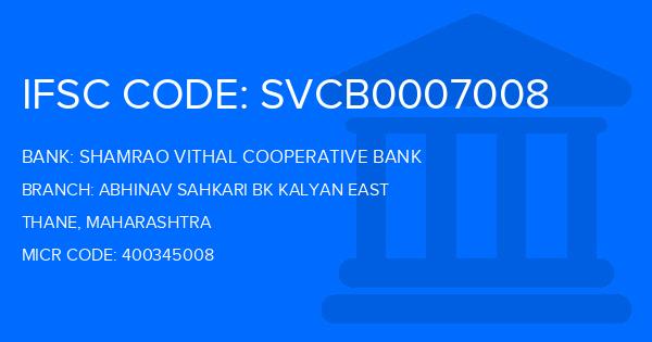 Shamrao Vithal Cooperative Bank Abhinav Sahkari Bk Kalyan East Branch IFSC Code