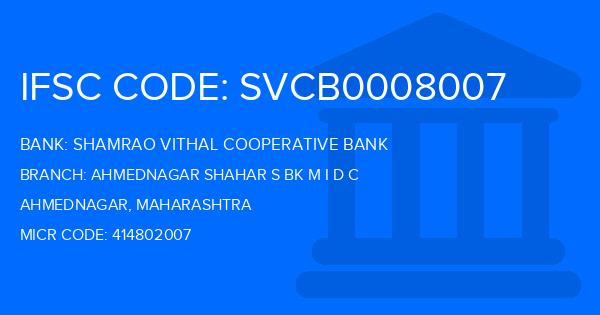 Shamrao Vithal Cooperative Bank Ahmednagar Shahar S Bk M I D C Branch IFSC Code