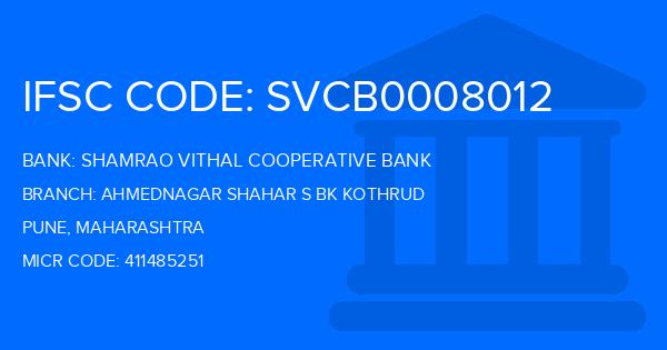 Shamrao Vithal Cooperative Bank Ahmednagar Shahar S Bk Kothrud Branch IFSC Code
