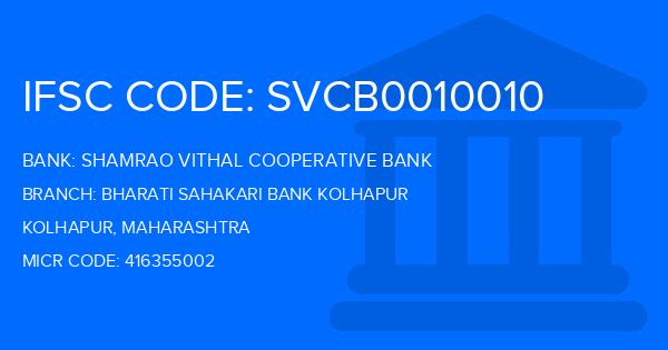 Shamrao Vithal Cooperative Bank Bharati Sahakari Bank Kolhapur Branch IFSC Code