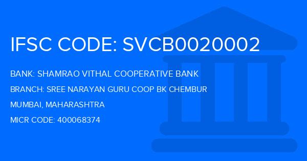 Shamrao Vithal Cooperative Bank Sree Narayan Guru Coop Bk Chembur Branch IFSC Code
