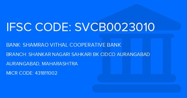 Shamrao Vithal Cooperative Bank Shankar Nagari Sahkari Bk Cidco Aurangabad Branch IFSC Code