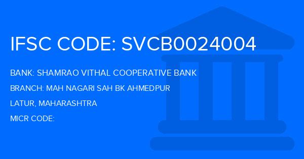 Shamrao Vithal Cooperative Bank Mah Nagari Sah Bk Ahmedpur Branch IFSC Code