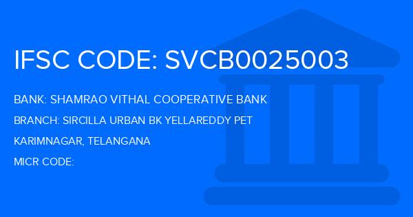 Shamrao Vithal Cooperative Bank Sircilla Urban Bk Yellareddy Pet Branch IFSC Code