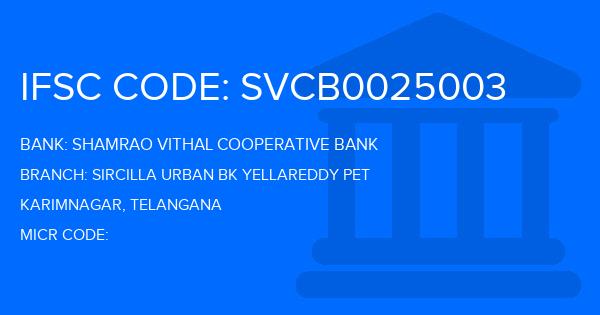 Shamrao Vithal Cooperative Bank Sircilla Urban Bk Yellareddy Pet Branch IFSC Code