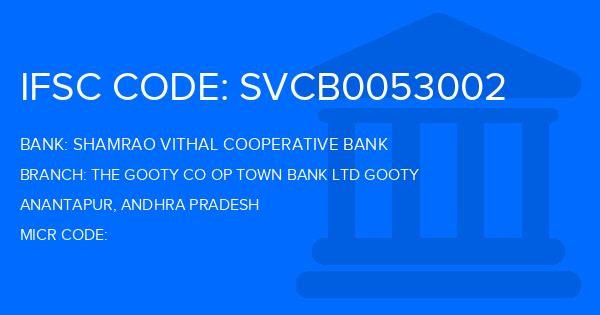 Shamrao Vithal Cooperative Bank The Gooty Co Op Town Bank Ltd Gooty Branch IFSC Code