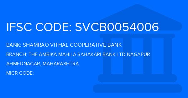 Shamrao Vithal Cooperative Bank The Ambika Mahila Sahakari Bank Ltd Nagapur Branch IFSC Code