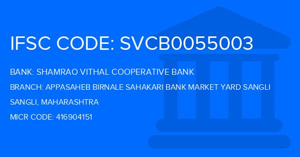 Shamrao Vithal Cooperative Bank Appasaheb Birnale Sahakari Bank Market Yard Sangli Branch IFSC Code