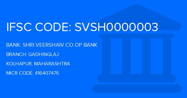 Shri Veershaiv Co Op Bank Gadhinglaj Branch IFSC Code