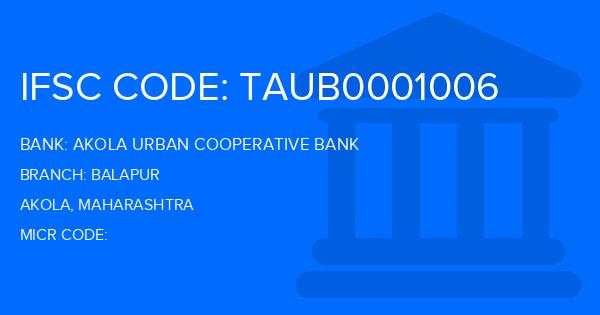 Akola Urban Cooperative Bank Balapur Branch IFSC Code
