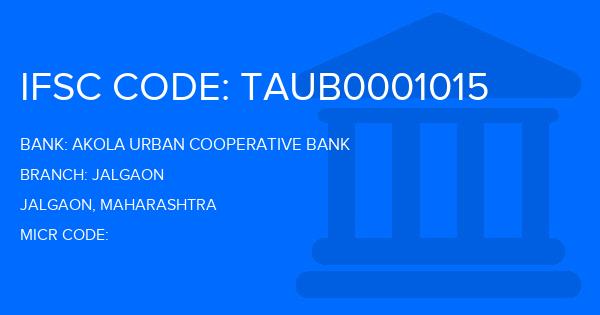 Akola Urban Cooperative Bank Jalgaon Branch IFSC Code