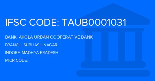 Akola Urban Cooperative Bank Subhash Nagar Branch IFSC Code