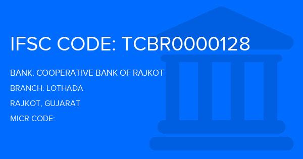 Cooperative Bank Of Rajkot Lothada Branch IFSC Code