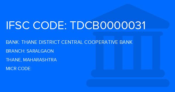 Thane District Central Cooperative Bank Saralgaon Branch IFSC Code