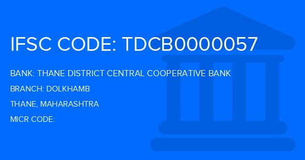 Thane District Central Cooperative Bank Dolkhamb Branch IFSC Code