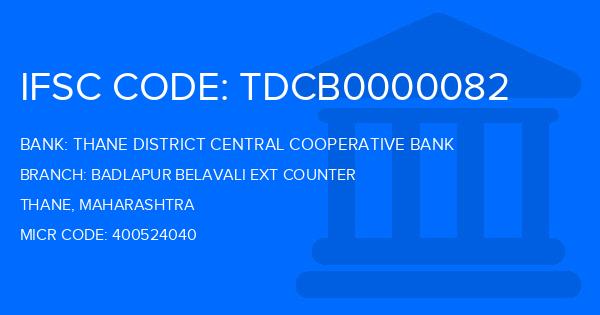 Thane District Central Cooperative Bank Badlapur Belavali Ext Counter Branch IFSC Code