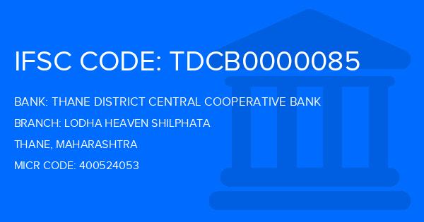 Thane District Central Cooperative Bank Lodha Heaven Shilphata Branch IFSC Code