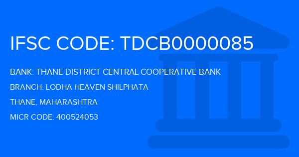 Thane District Central Cooperative Bank Lodha Heaven Shilphata Branch IFSC Code