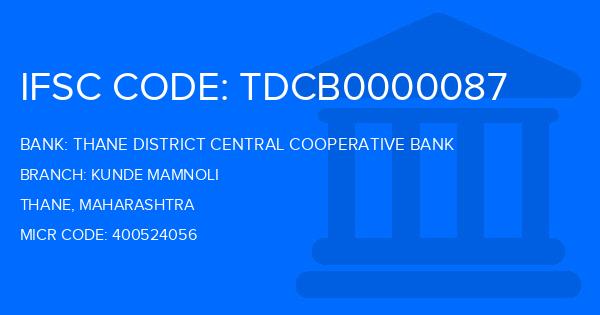 Thane District Central Cooperative Bank Kunde Mamnoli Branch IFSC Code