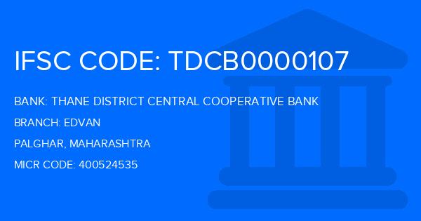 Thane District Central Cooperative Bank Edvan Branch IFSC Code