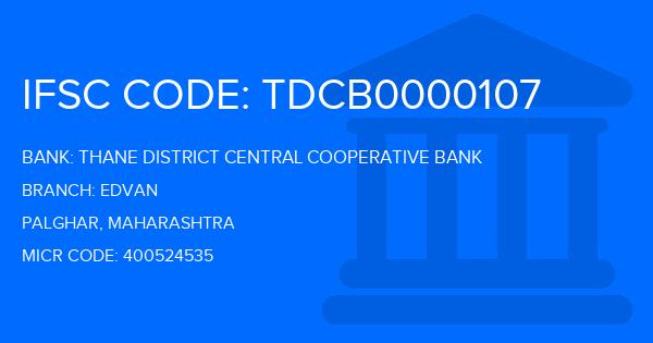 Thane District Central Cooperative Bank Edvan Branch IFSC Code