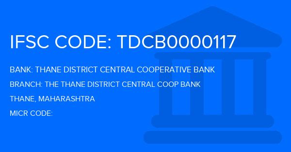 Thane District Central Cooperative Bank The Thane District Central Coop Bank Branch IFSC Code