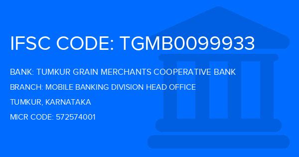 Tumkur Grain Merchants Cooperative Bank Mobile Banking Division Head Office Branch IFSC Code