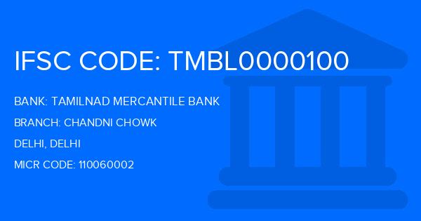 Tamilnad Mercantile Bank (TMB) Chandni Chowk Branch IFSC Code