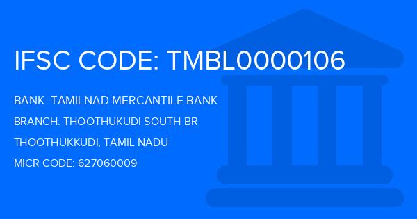 Tamilnad Mercantile Bank (TMB) Thoothukudi South Br Branch IFSC Code