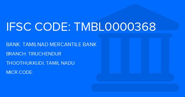 Tamilnad Mercantile Bank (TMB) Tiruchendur Branch IFSC Code