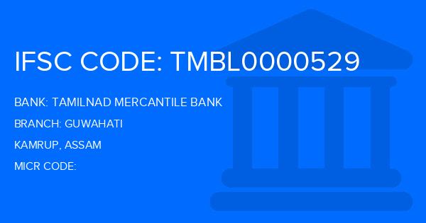 Tamilnad Mercantile Bank (TMB) Guwahati Branch IFSC Code