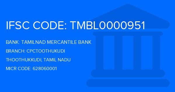 Tamilnad Mercantile Bank (TMB) Cpctoothukudi Branch IFSC Code