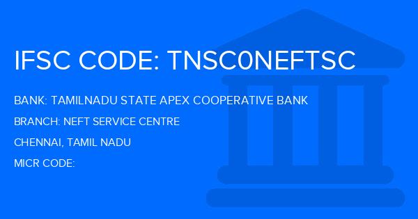 Tamilnadu State Apex Cooperative Bank Neft Service Centre Branch IFSC Code