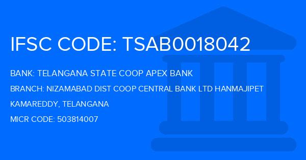 Telangana State Coop Apex Bank Nizamabad Dist Coop Central Bank Ltd Hanmajipet Branch IFSC Code