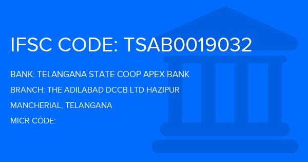 Telangana State Coop Apex Bank The Adilabad Dccb Ltd Hazipur Branch IFSC Code