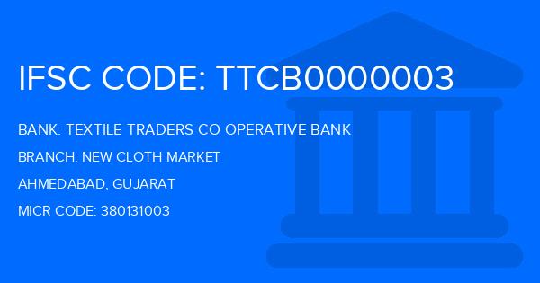 Textile Traders Co Operative Bank New Cloth Market Branch IFSC Code
