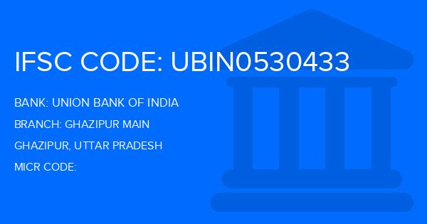Union Bank Of India (UBI) Ghazipur Main Branch IFSC Code